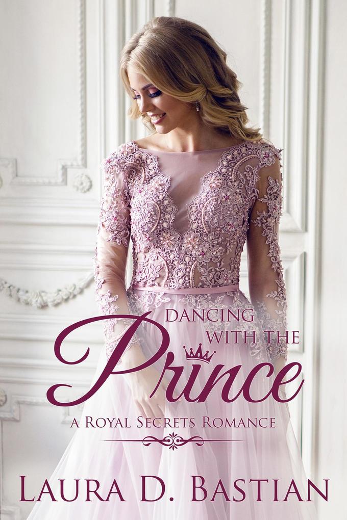 Dancing With the Prince (Royal Secrets)