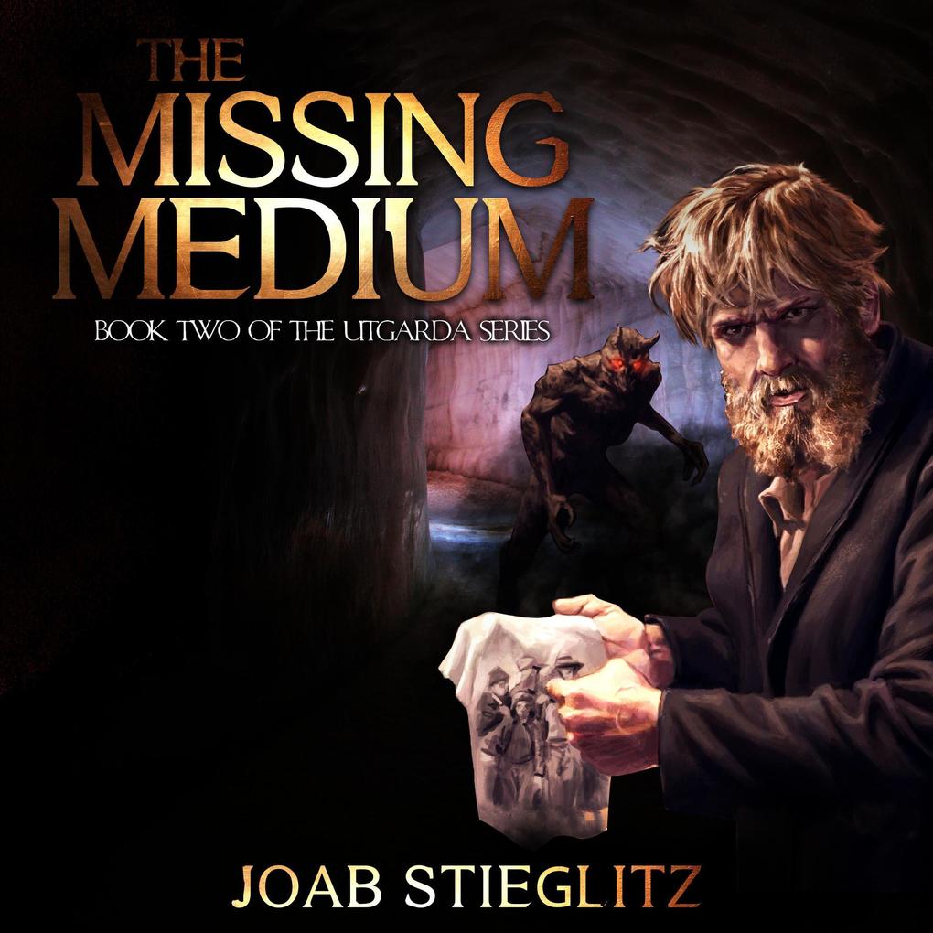 The Missing Medium (The Utgarda Series #2)