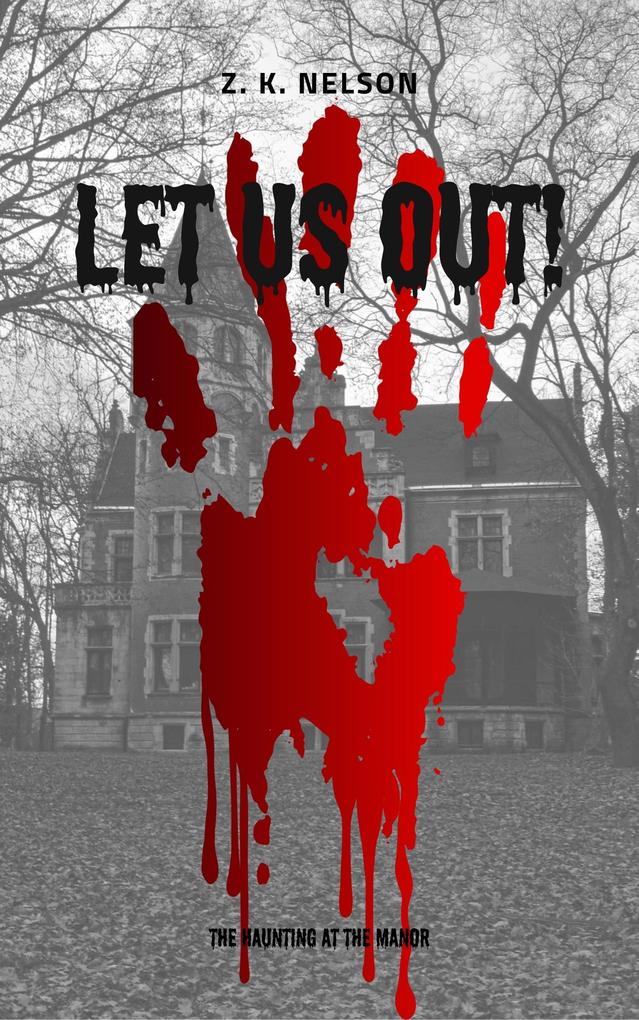 Let Us Out!: The Haunting at The Manor