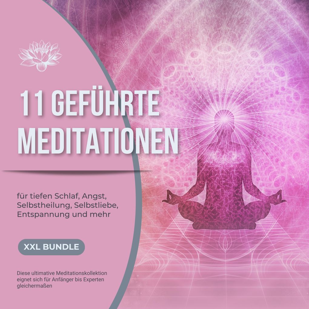 11 geführte Meditationen für tiefen Schlaf Angst Selbstheilung Selbstliebe Entspannung und mehr