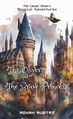 The Oliver and The Brave Princess