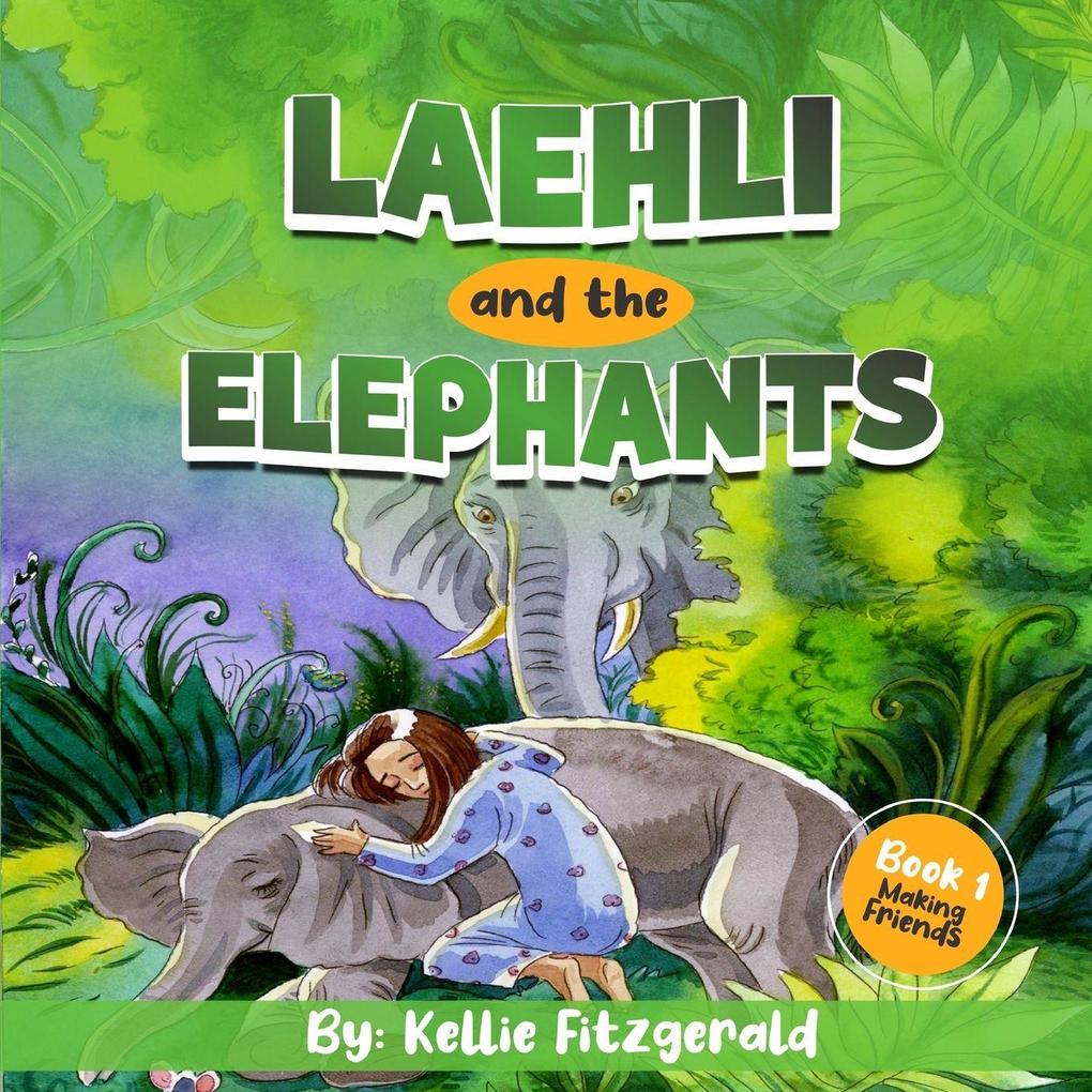 Laehli & The Elephants Making Friends EASY READER EDITION