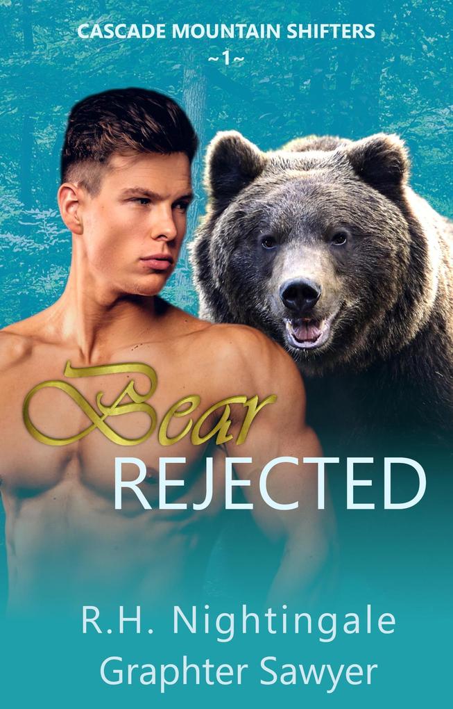Bear Rejected (Cascade Mountain Shifters #1)