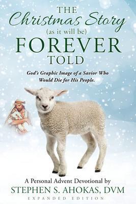 The Christmas Story as it will be FOREVER Told