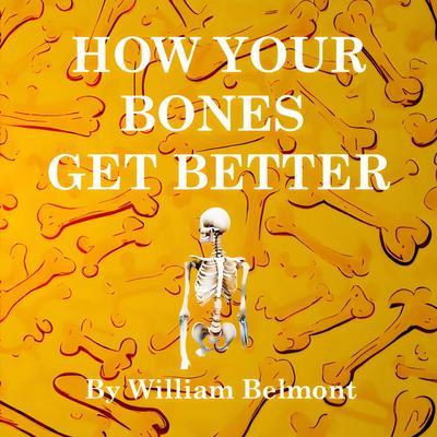 How Your Bones Get Better