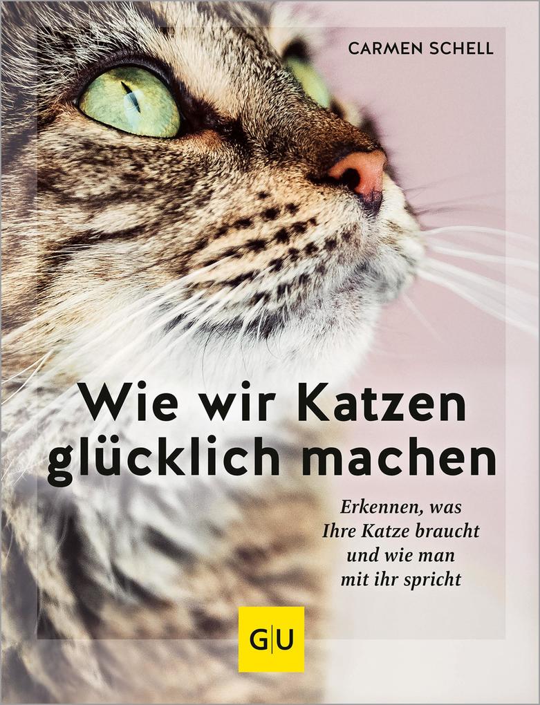 Gräfe und Unzer eBook Wie Wir Katzen Glücklich Machen