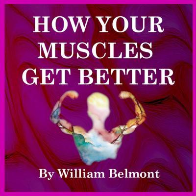 How Your Muscles Get Better