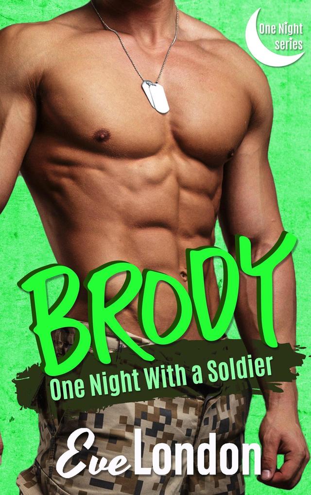 Brody: One Night with a Soldier (One Night Series #3)
