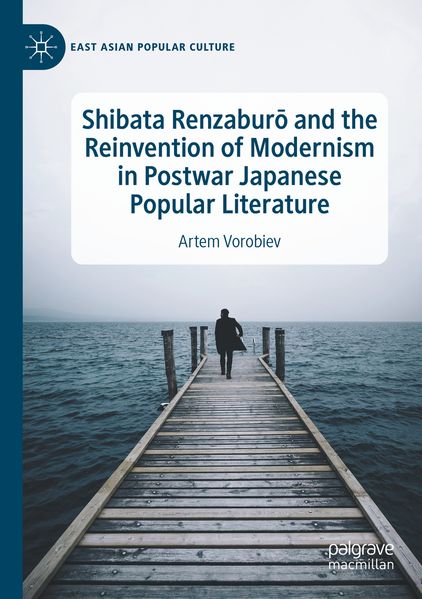 Shibata Renzabur and the Reinvention of Modernism in Postwar Japanese Popular Literature
