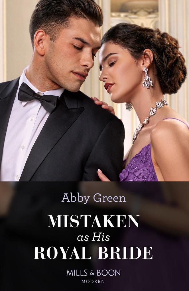 Mistaken As His Royal Bride (Princess Brides for Royal Brothers Book 1) (Mills & Boon Modern)