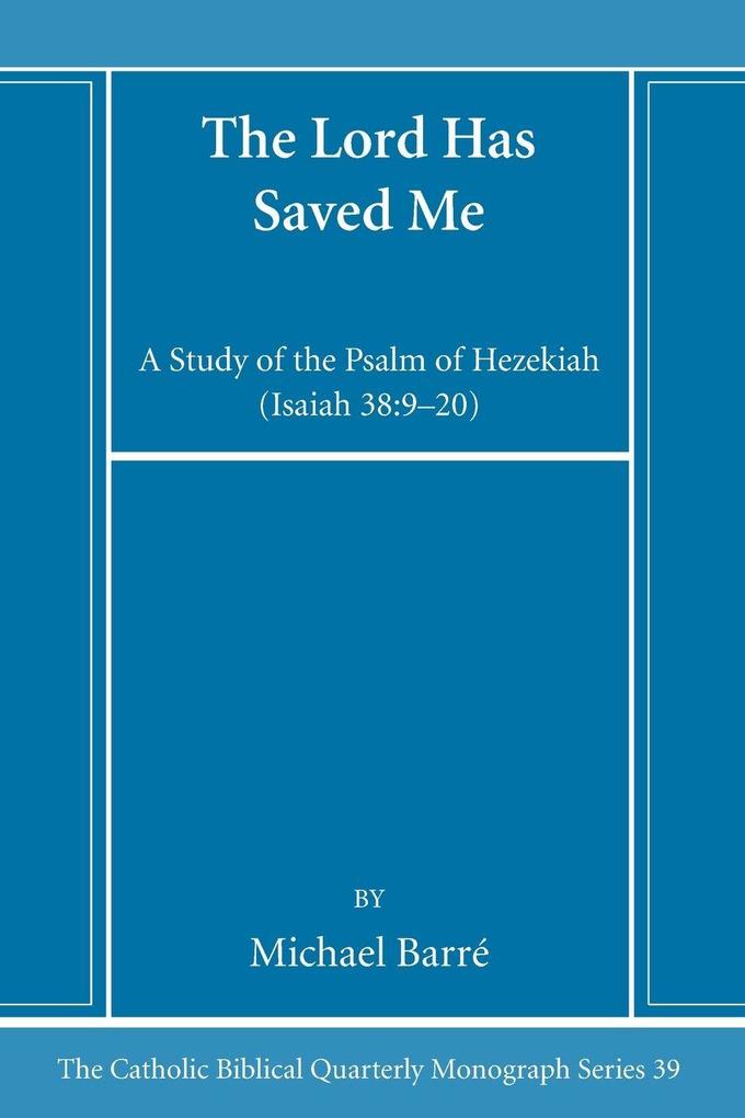 The Lord Has Saved Me