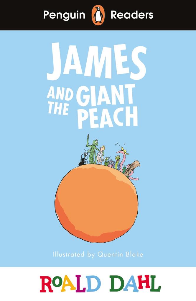 Penguin Readers Level 3: Roald Dahl James and the Giant Peach (ELT Graded Reader) - Roald Dahl