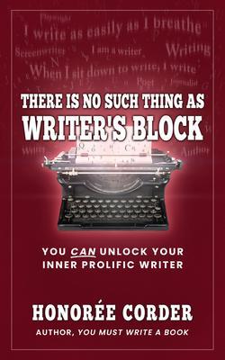 There is No Such Thing as Writer‘s Block