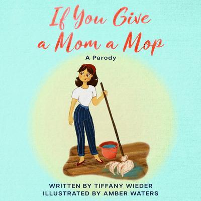 If You Give a Mom a Mop