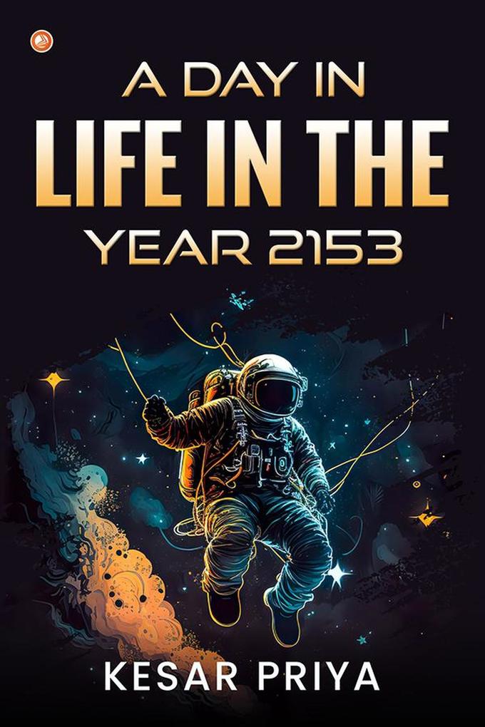 A Day in Life in the Year 2153