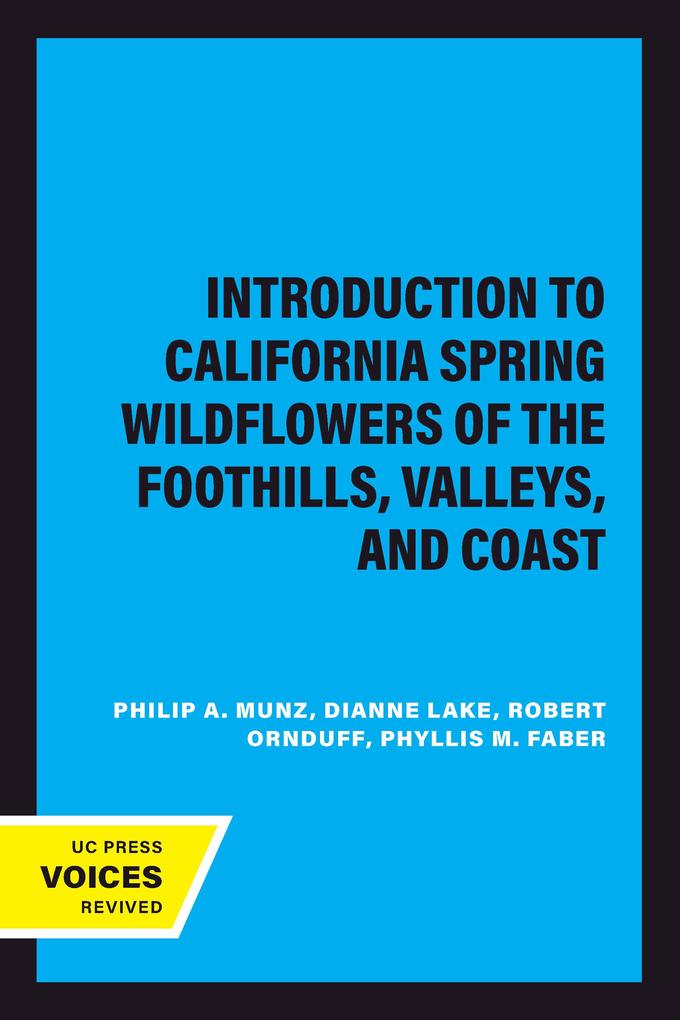 Introduction to California Spring Wildflowers of the Foothills Valleys and Coast