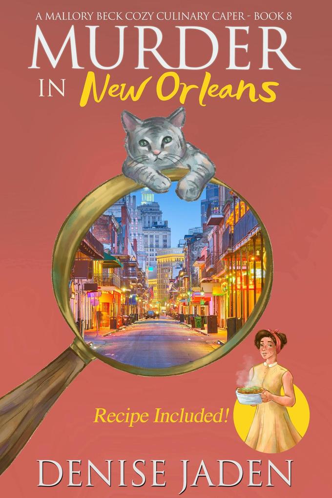 Murder in New Orleans (Mallory Beck Cozy Culinary Capers #8)