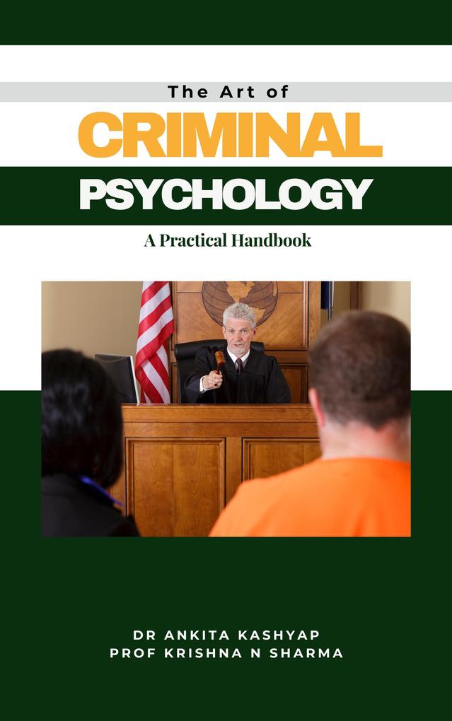 The Art of Criminal Psychology: A Practical Handbook