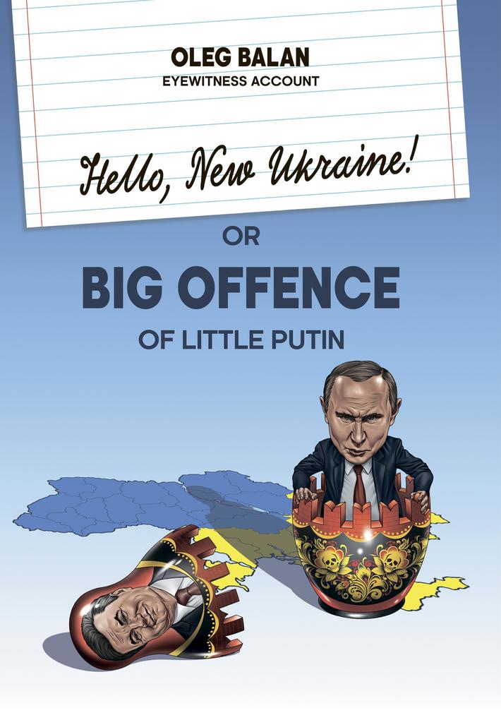 Hello New Ukraine! or Big Offence of little putin