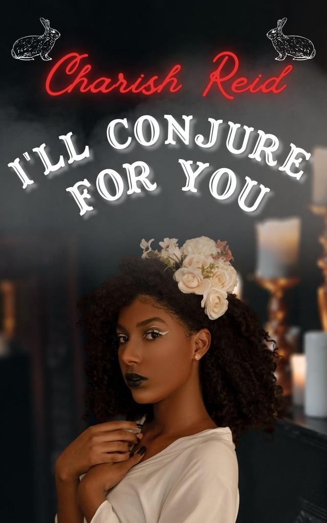 I‘ll Conjure for You (The Beck Sister Hauntings #2)