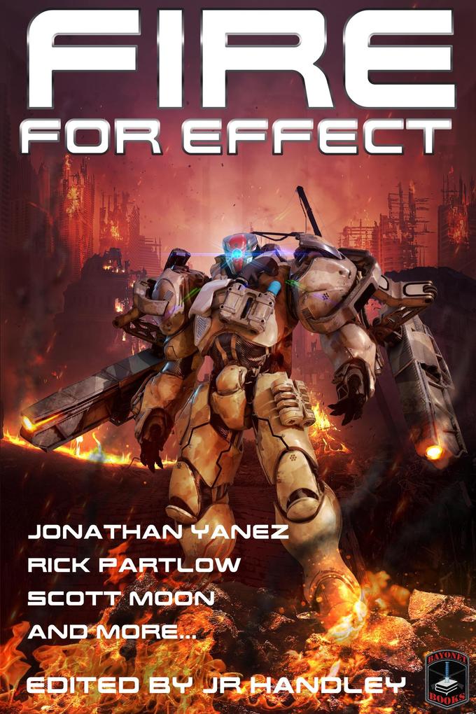 Fire for Effect (Bayonet Books Anthology #7)