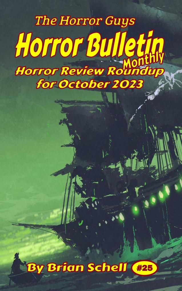 Horror Bulletin Monthly October 2023 (Horror Bulletin Monthly Issues #25)
