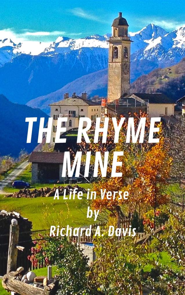 The Rhyme Mine: A Life in Verse