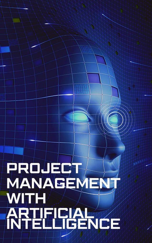 Project Management with Artificial Intelligence