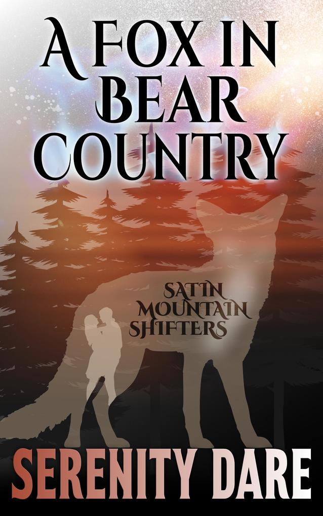 A Fox in Bear Country (Satin Mountain Shifters #1)
