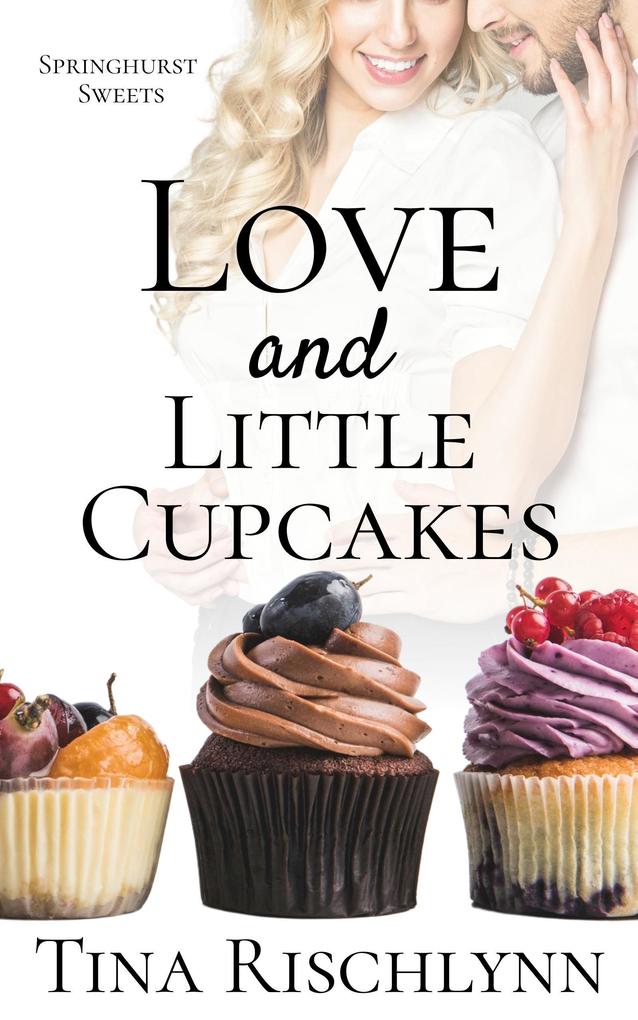 Love & Little Cupcakes (Springhurst Sweets #1)