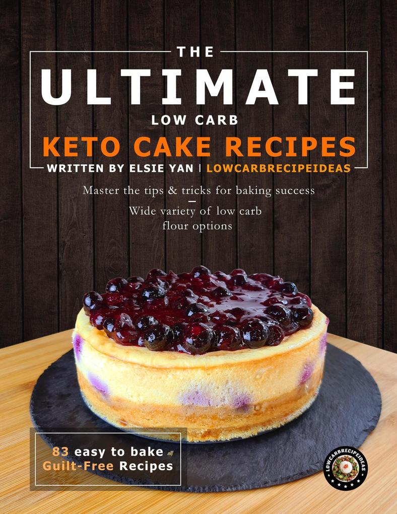 The Ultimate Low Carb/Keto Cake Recipes