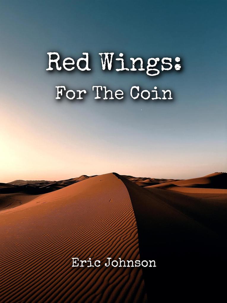 Red Wings: For The Coin (Eagle Hammer Universe #3)
