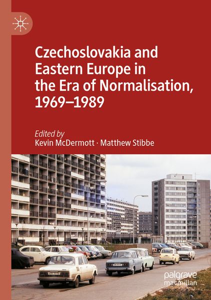 Czechoslovakia and Eastern Europe in the Era of Normalisation 1969-1989