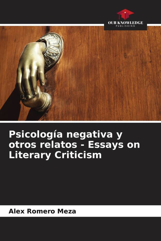 Psicología negativa y otros relatos - Essays on Literary Criticism