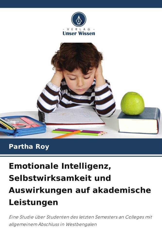 Emotionale Intelligenz Selbstwirksamkeit und Auswirkungen auf akademische Leistungen