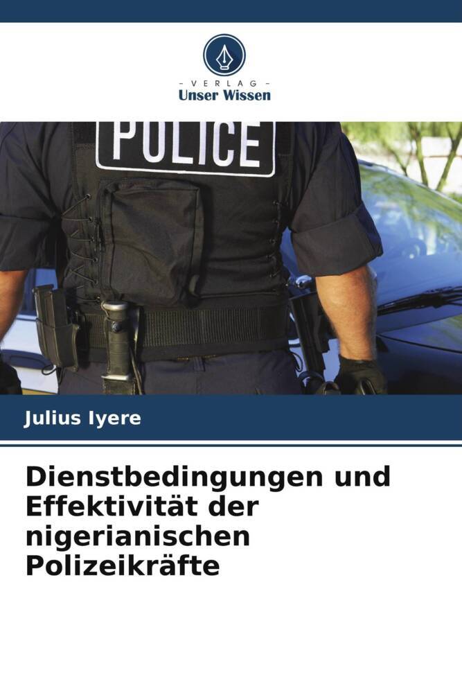 Dienstbedingungen und Effektivität der nigerianischen Polizeikräfte