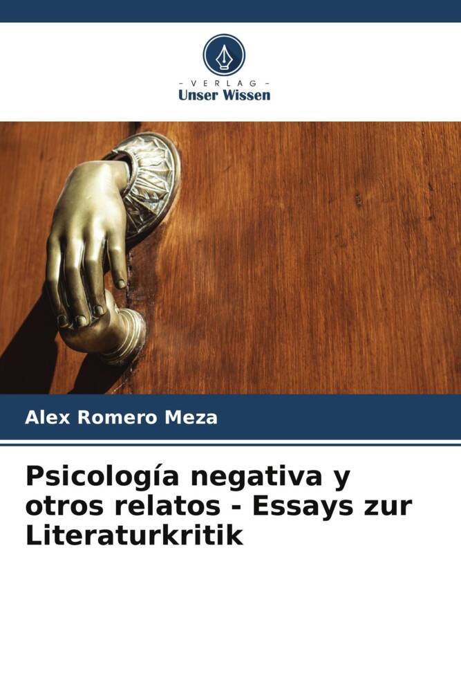 Psicología negativa y otros relatos - Essays zur Literaturkritik