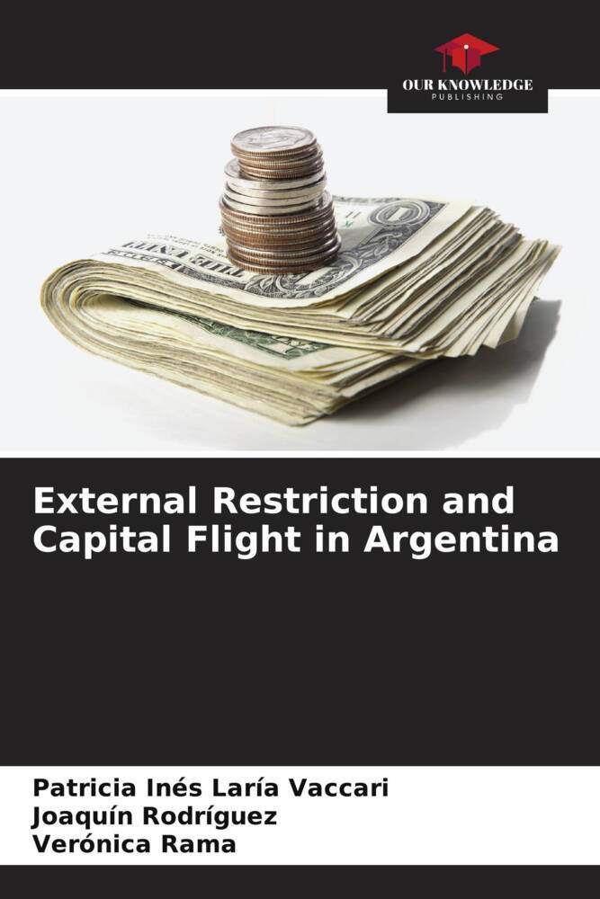 External Restriction and Capital Flight in Argentina