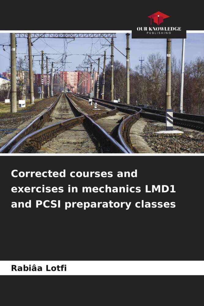 Course and corrected exercises in mechanics LMD1 and PCSI preparatory classes