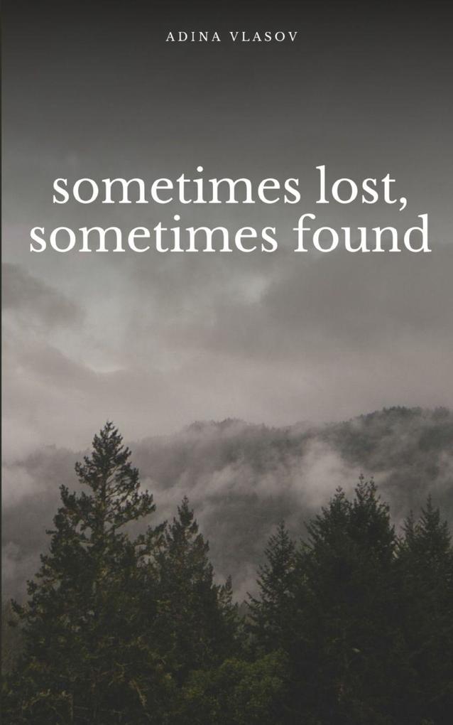 sometimes lost sometimes found