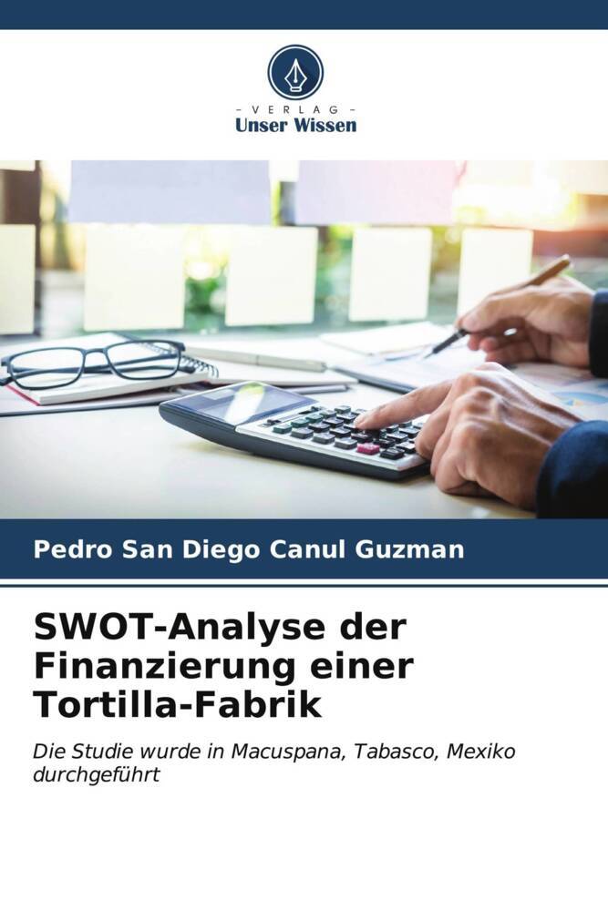 SWOT-Analyse der Finanzierung einer Tortilla-Fabrik