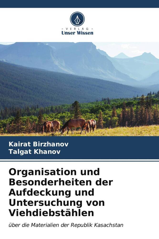 Organisation und Besonderheiten der Aufdeckung und Untersuchung von Viehdiebstählen