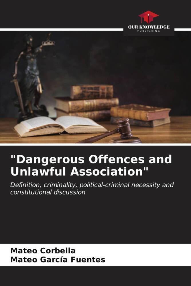 'Dangerous Offences and Unlawful Association'