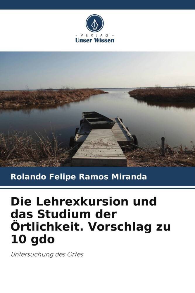 Die Lehrexkursion und das Studium der Örtlichkeit. Vorschlag zu 10 gdo