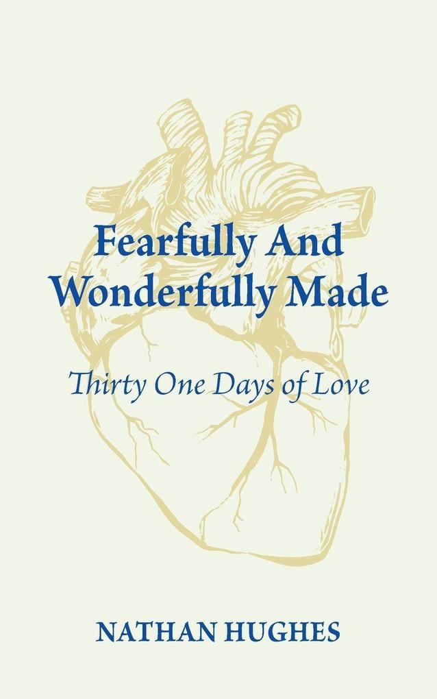 Fearfully And Wonderfully Made