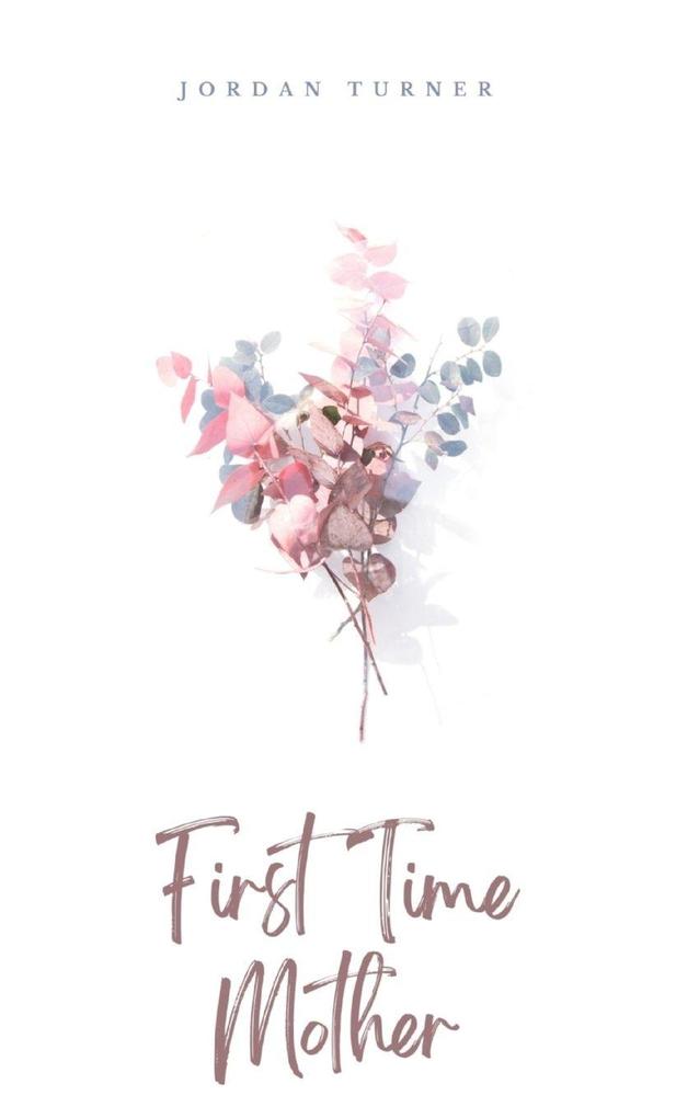 First Time Mother