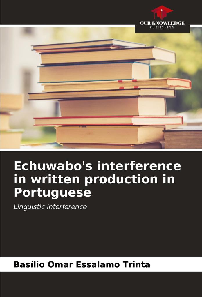 Echuwabo's interference in written production in Portuguese