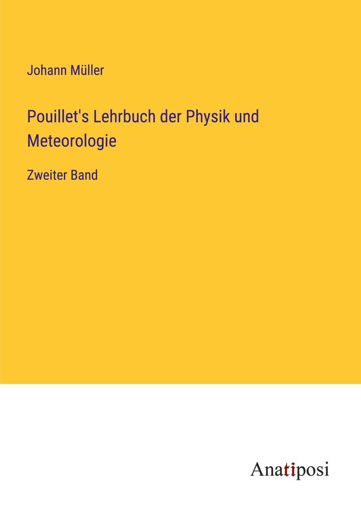 Pouillet's Lehrbuch der Physik und Meteorologie