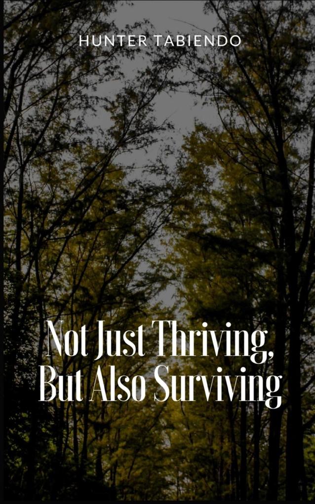 Not Just Thriving But Also Surviving
