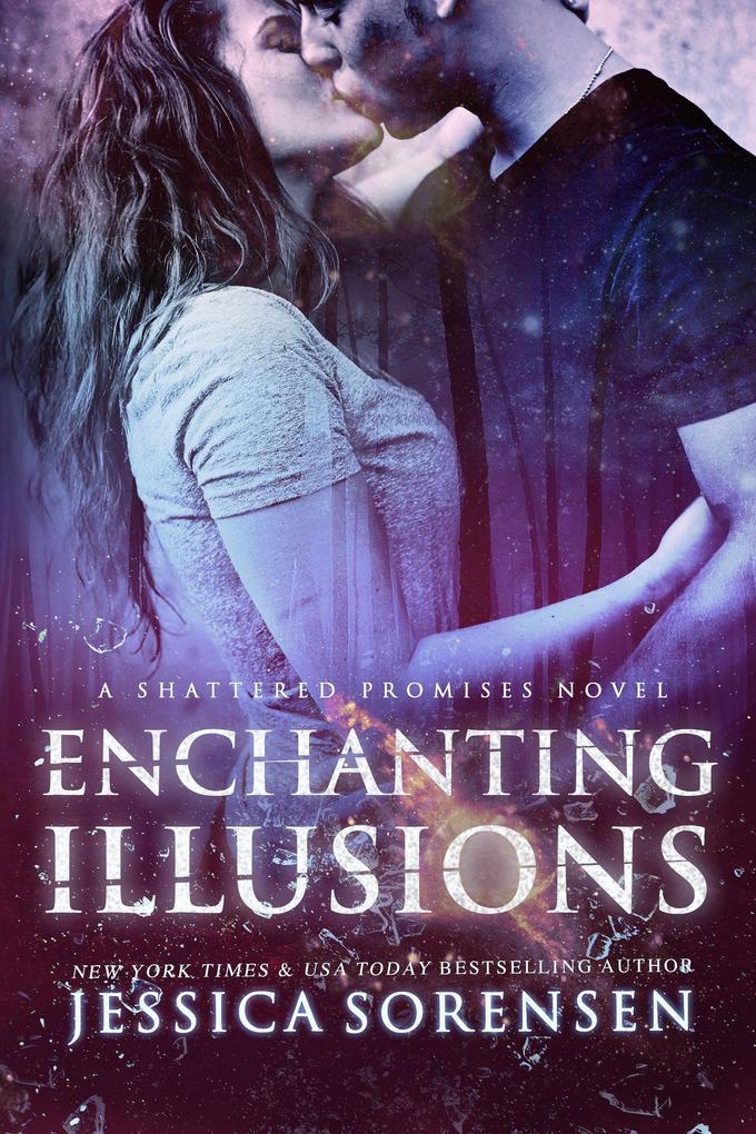 Enchanting Illusions (Shattered Promises #5)